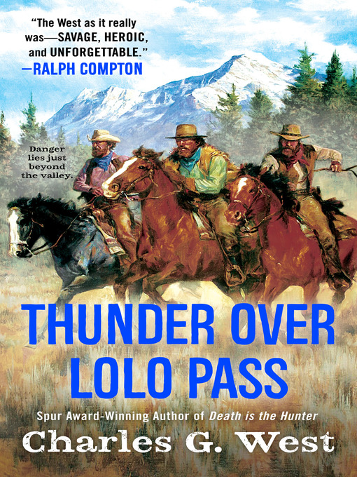 Title details for Thunder Over Lolo Pass by Charles G. West - Available